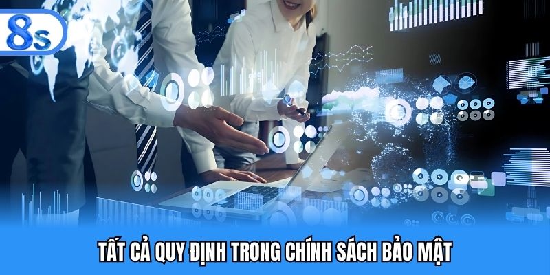 Tất cả quy định trong chính sách bảo mật