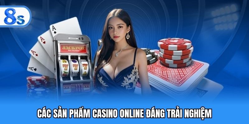 Tổng hợp những tựa game casino online cực hot ở 8S