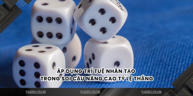 Áp dụng trí tuệ nhân tạo trong soi cầu nâng cao tỷ lệ thắng